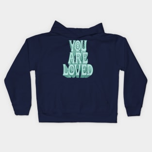 You Are Loved / Retro Typography Design Kids Hoodie